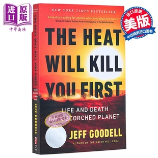 Goodell 焦化星球上 Heat The 预售 Kill Jeff 环境科学 英文原版 生与死 First You 中商原版 Will 高温会先杀死你