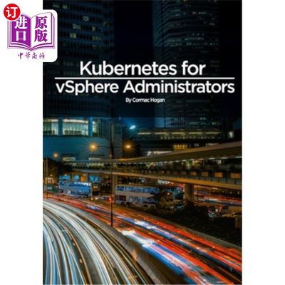 海外直订Kubernetes for vSphere Administrators Kubernetes for vSphere Administrators