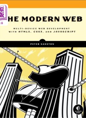 海外直订The Modern Web: Multi-Device Web Development with HTML5, CSS3, and JavaScript 现代：使用HTML5、