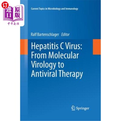 海外直订医药图书Hepatitis C Virus: From Molecular Virology to Antiviral Therapy 丙型肝炎病毒:从分子病毒学到抗病毒治疗