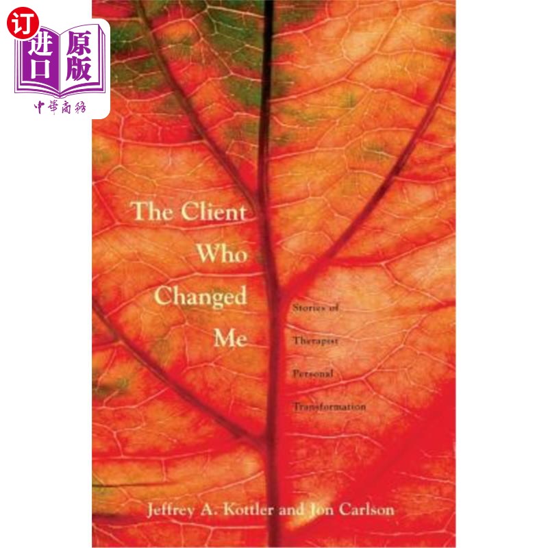 海外直订医药图书The Client Who Changed Me: Stories of Therapist Personal Transformation 改变我的客户:治疗师个人转变