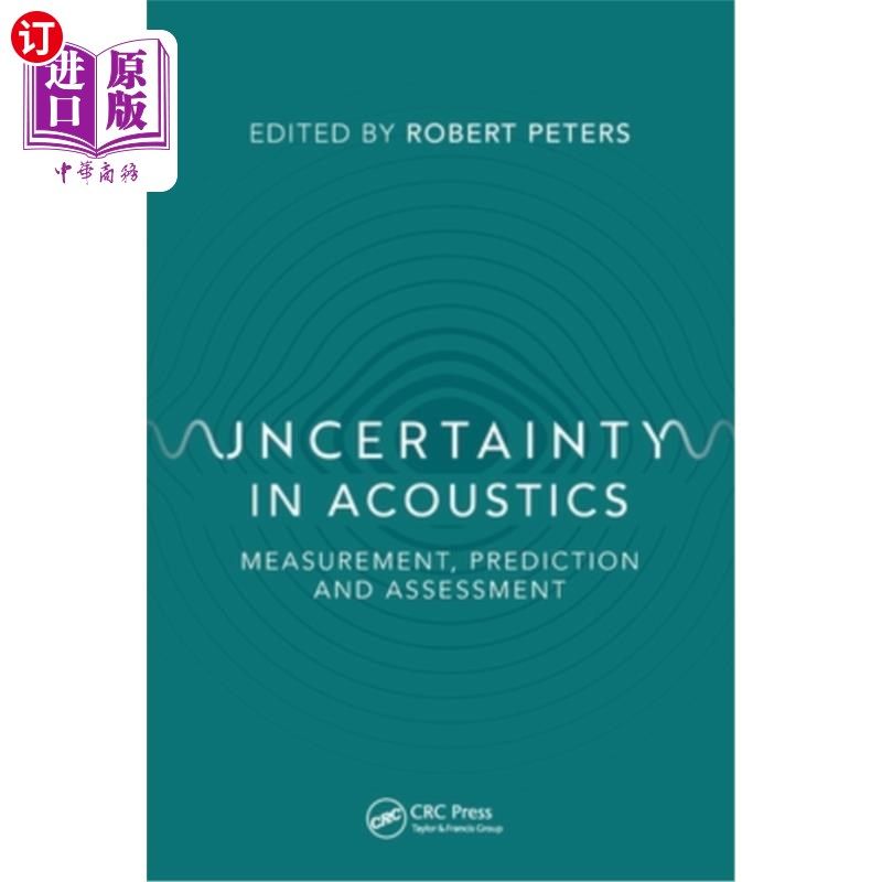 海外直订Uncertainty in Acoustics: Measurement, Prediction and Assessment 声学中的不确定度:测量、预测和评估