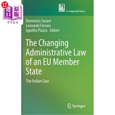海外直订The Changing Administrative Law of an Eu Member State: The Italian Case 欧盟成员国行政法的变迁:意大利案例