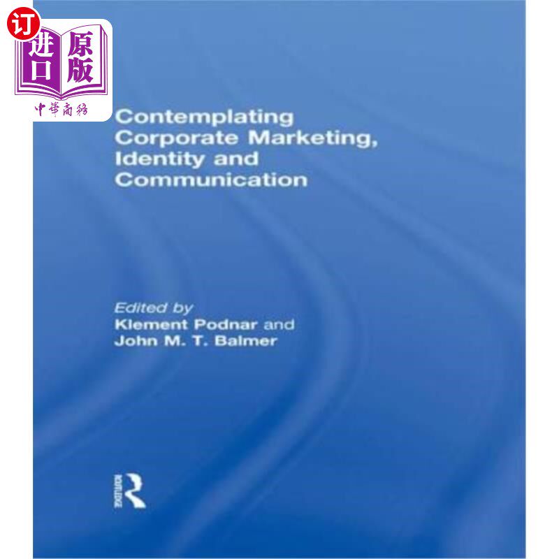 海外直订Contemplating Corporate Marketing, Identity and Communication 考虑企业营销、身份和沟通