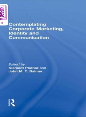 海外直订Contemplating Corporate Marketing, Identity and Communication 考虑企业营销、身份和沟通