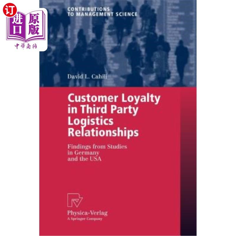 海外直订Customer Loyalty in Third Party Logistics Relationships: Findings from Studies i 第三方物流关系中的顾客忠诚