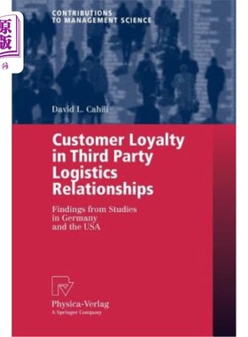 海外直订Customer Loyalty in Third Party Logistics Relationships: Findings from Studies i 第三方物流关系中的顾客忠诚