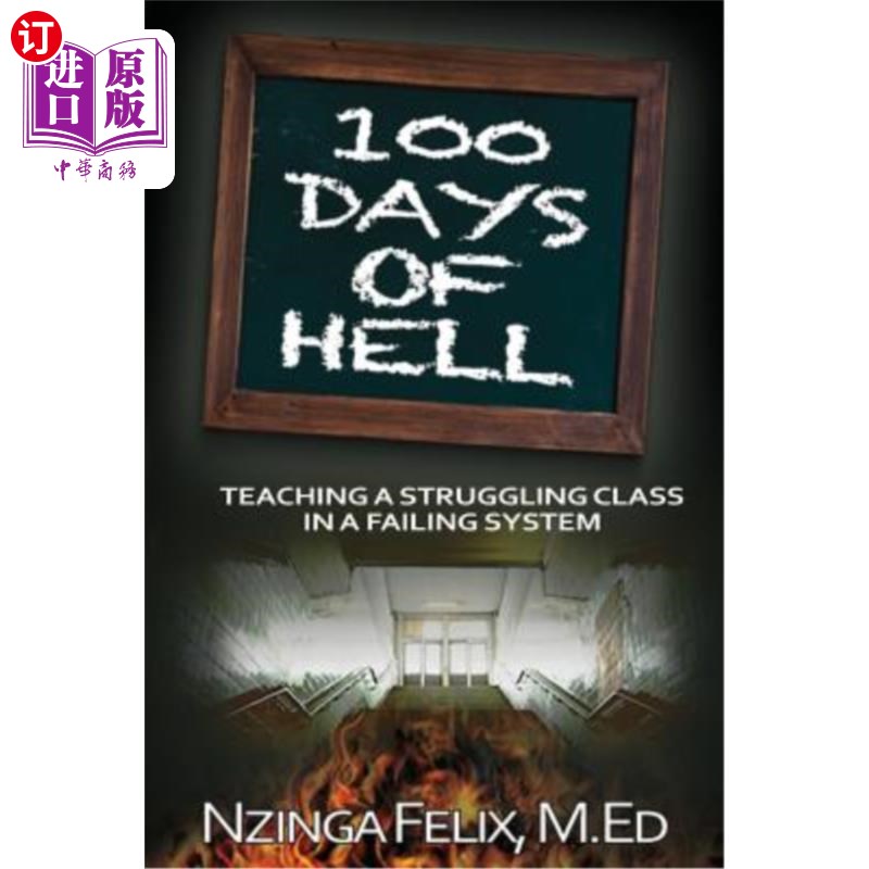 海外直订100 Days Of Hell: Teaching A Struggling Class In A Failing System 地狱的100天:在一个失败的系统里教一个挣扎