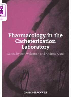 海外直订医药图书Pharmacology in the Catheterization Laboratory 导管室的药理学