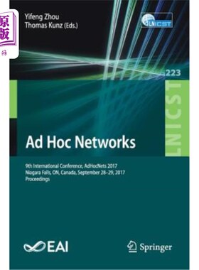 海外直订Ad Hoc Networks: 9th International Conference, Adhocnets 2017, Niagara Falls, On 特设：第9届国际会议，A