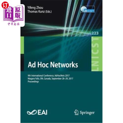 海外直订Ad Hoc Networks: 9th International Conference, Adhocnets 2017, Niagara Falls, On 特设：第9届国际会议，A