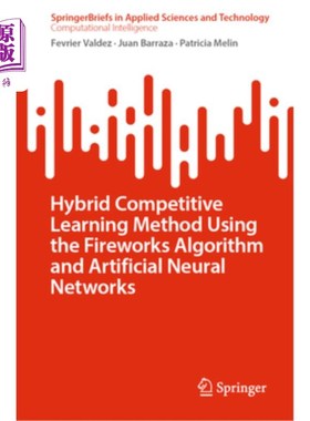 海外直订Hybrid Competitive Learning Method Using the Fireworks Algorithm and Artificial  Hybrid Com