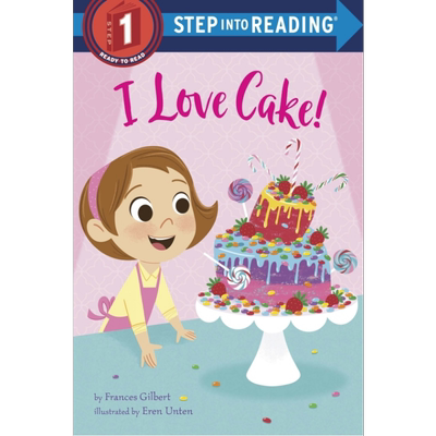 Step into Reading Step 1 I Love Cake 兰登阅读进阶1 我喜欢蛋糕 英文原版 儿童绘本 分级阅读 Frances Gilbert【中商原版?