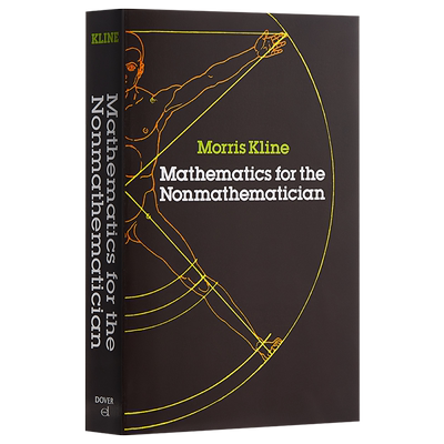 Mathematics for the Nonmathematician 英文原版 克莱因：给非数学家的数学 Morris Kline【中商原版】