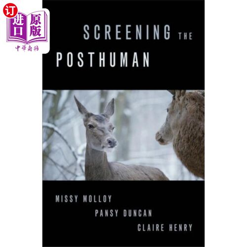 海外直订Screening the Posthuman 筛选后人类