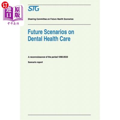 海外直订医药图书Future Scenarios on Dental Health Care: A Reconnaissance of the Period 1990-2020 牙科保健的未来情景