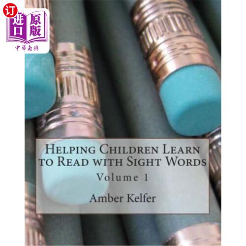 海外直订Helping Children Learn to Read with Sight Words: Volume 1 帮助孩子学习视觉单词阅读:第1卷