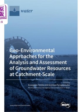 海外直订Geo-Environmental Approaches for the Analysis and Assessment of Groundwater Reso 流域地下水资源分析与评价的