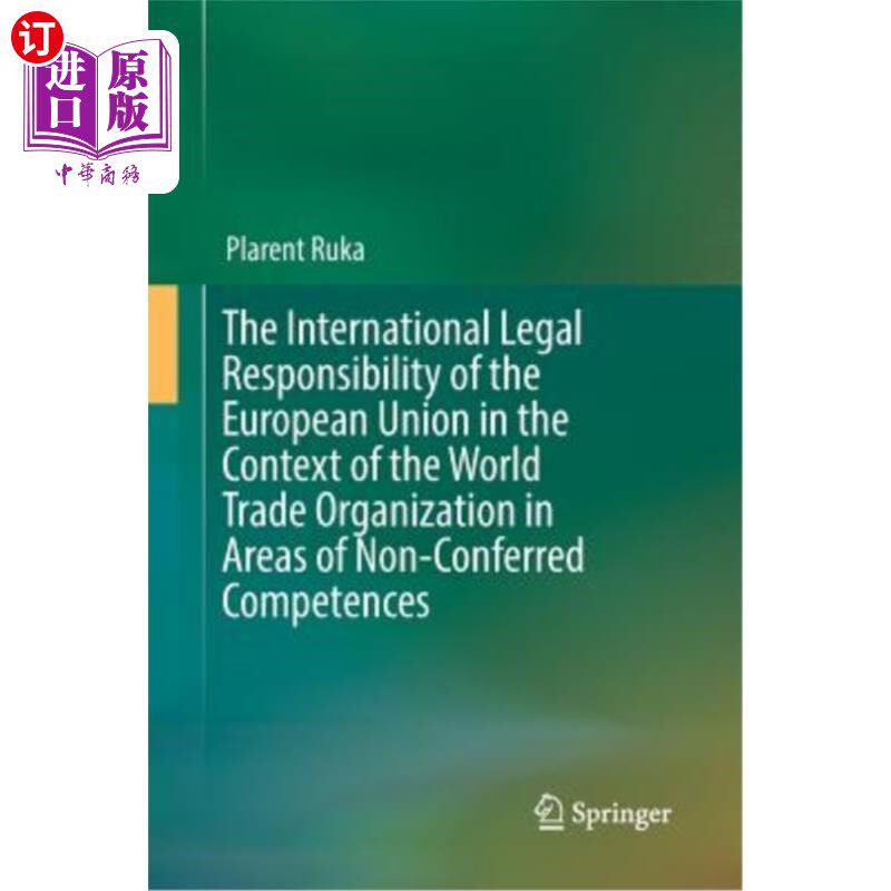 海外直订The International Legal Responsibility of the European Union in the Context of t 欧洲联盟在世界贸易组织范围