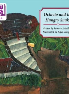 海外直订Octavio and the Hungry Snake 奥克塔维奥和饥饿的蛇