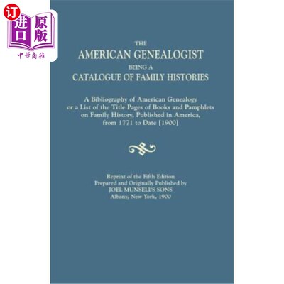 海外直订American Genealogist, Being a Catalogue of Family Histories. a Bibliography of A 美国系谱学家，《家族历史目