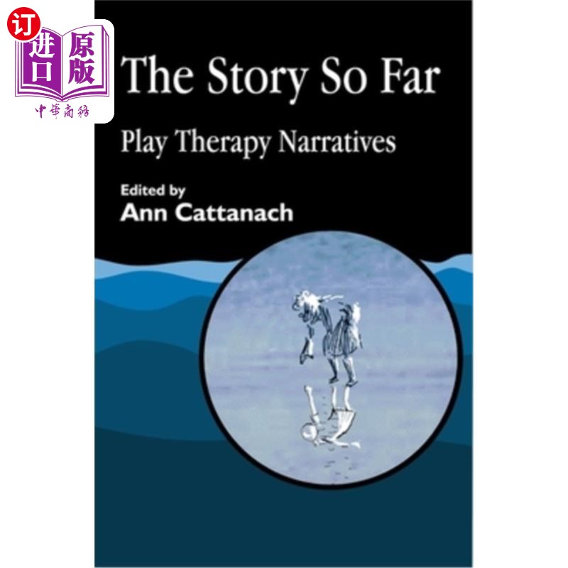 海外直订The Story So Far: Play Therapy Narratives 迄今为止的故事:游戏治疗叙事
