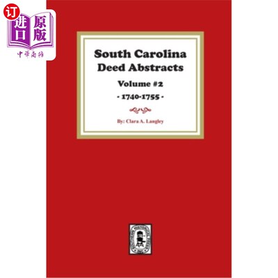 海外直订South Carolina Deed Abstracts 1740-1755, Volume #2. 南卡罗来纳州契约摘要1740-1755，卷#2。