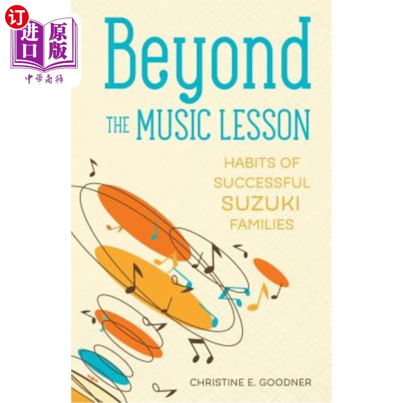 海外直订Beyond the Music Lesson: Habits of Successful Suzuki Families 音乐课之外：成功铃木家庭的习惯