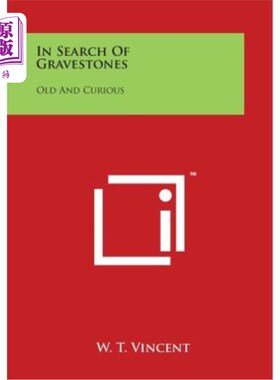 海外直订In Search Of Gravestones: Old And Curious 寻找墓碑：古老而好奇