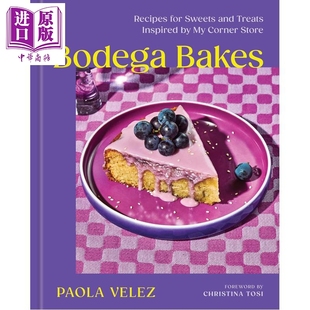 预售 小店烘焙 食谱 2025年詹姆斯比尔德奖 Bodega Bakes Recipes A Baking Cookbook 英文原版 Paola Velez【中商原版】