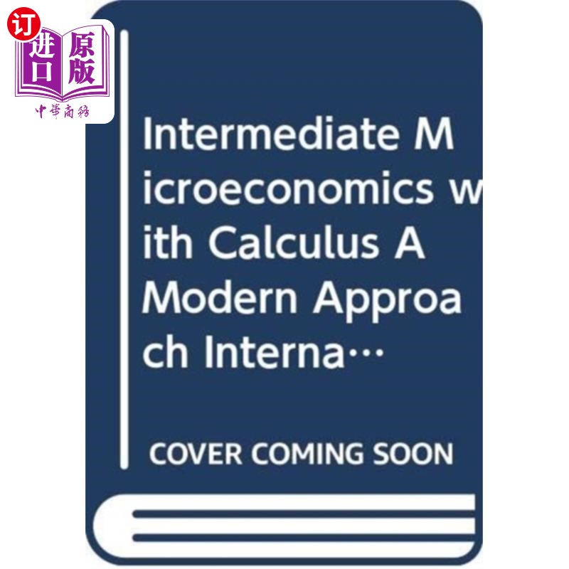 海外直订Intermediate Microeconomics with Calculus A Mode... 中级微观经济学与微积分的现代方法国际学生版+中级微观经济