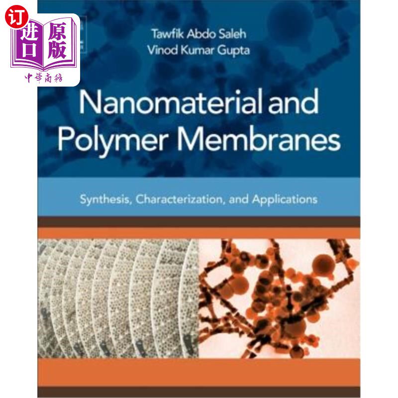海外直订Nanomaterial and Polymer Membranes: Synthesis, Characterization, and Application 纳米材料和聚合物膜：合成、