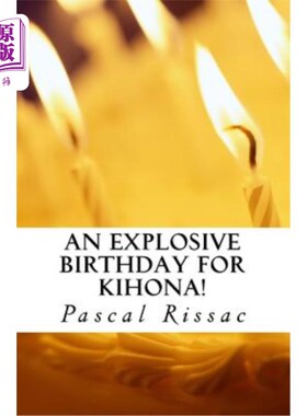 海外直订An explosive birthday for Kihona! Kihona爆炸性的生日!