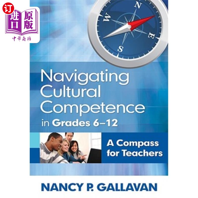 海外直订Navigating Cultural Competence in Grades 6-12: A Compass for Teachers 6-12年级的文化能力导航:教师指南