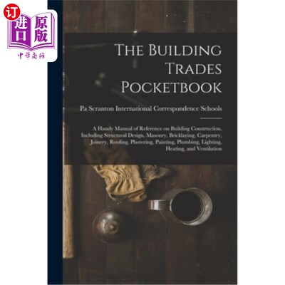 海外直订The Building Trades Pocketbook; a Handy Manual of Reference on Building Construc 建筑行业手册;一本方便的参