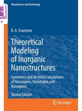 海外直订Theoretical Modeling of Inorganic Nanostructures: Symmetry and AB Initio Calcula 无机纳米结构的理论建模:纳
