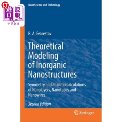 海外直订Theoretical Modeling of Inorganic Nanostructures: Symmetry and AB Initio Calcula 无机纳米结构的理论建模:纳