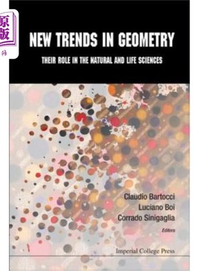 海外直订New Trends in Geometry: Their Role in the Natural and Life Sciences 几何学的新趋势：它们在自然科学和生命科