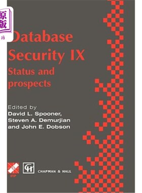 海外直订Database Security IX: Status and Prospects 数据库安全九：现状与展望