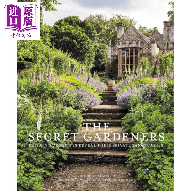 现货秘密园丁英国的创意人士揭示了他们的私人避难所 Secret Gardeners Victoria Summerley英文原版【中商原版】