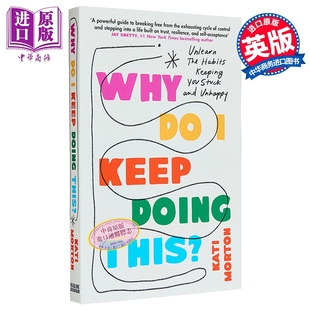 我为什么总是这样 打破困顿与不快乐的习惯 指南 Why Do I Keep Doing This 英文原版 Kati Morton【中商原版】