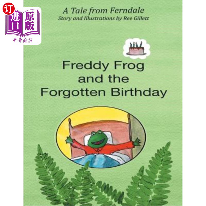 海外直订Freddy Frog and the Forgotten Birthday: A Tale from Ferndale 弗雷迪·青蛙与被遗忘的生日：来自芬代尔的故事