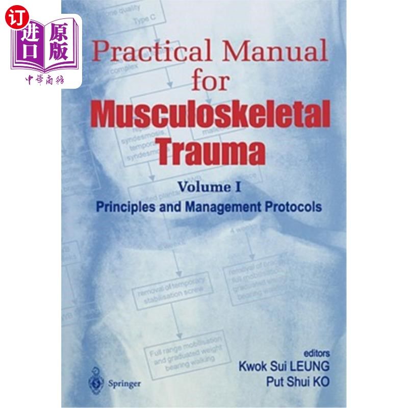 海外直订医药图书Practical Manual for Musculoskeletal Trauma: Vol I: Principles and Management Pr 肌肉骨骼创伤实用手