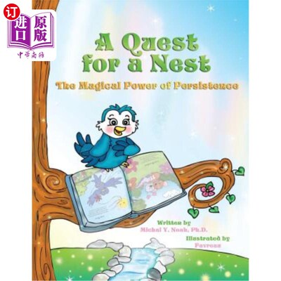 海外直订A Quest for a Nest: THE MAGICAL POWER OF PERSISTENCE (Recipient of the prestigio 寻找巢穴:坚持的神奇力量(获
