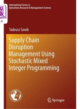 海外直订Supply Chain Disruption Management Using Stochastic Mixed Integer Programming 基于随机混合整数规划的供应链