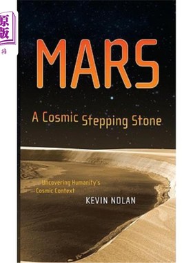 海外直订Mars, a Cosmic Stepping Stone: Uncovering Humanity's Cosmic Context 火星，宇宙的垫脚石:揭示人类的宇宙背景