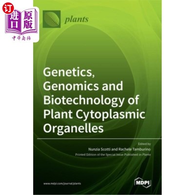 海外直订Genetics, Genomics and Biotechnology of Plant Cytoplasmic Organelles 植物细胞器遗传学、基因组学与生物技术
