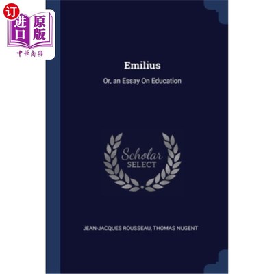 海外直订Emilius: Or, an Essay On Education 埃米利厄斯:或者，《论教育》