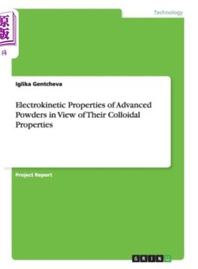 海外直订Electrokinetic Properties of Advanced Powders in View of Their Colloidal Propert 从胶体特性看高级粉末的电动