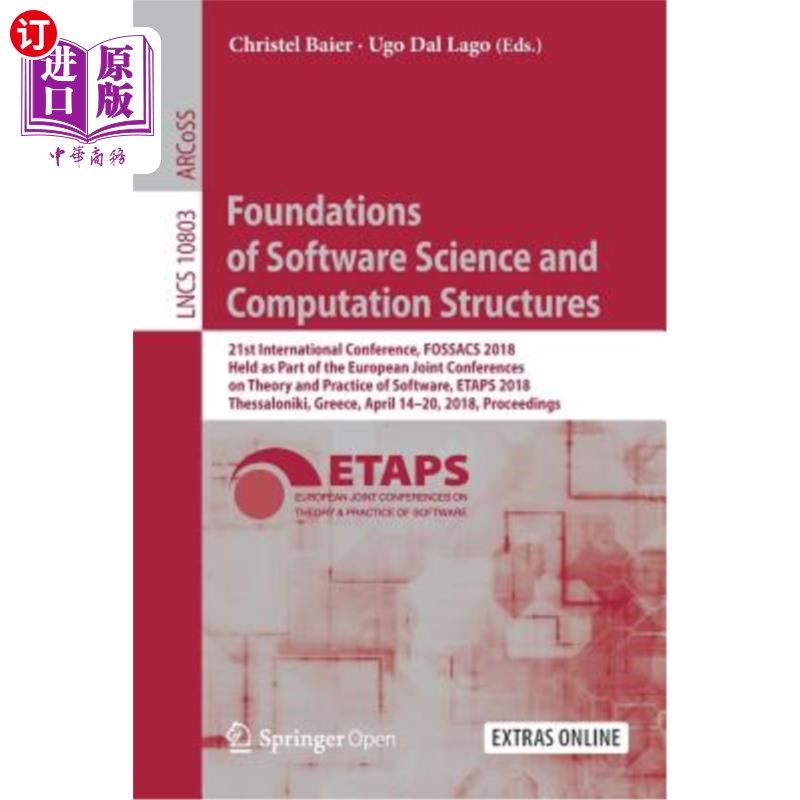 海外直订Foundations of Software Science and Computation Structures: 21st International C 软件科学与计算结构基础：第